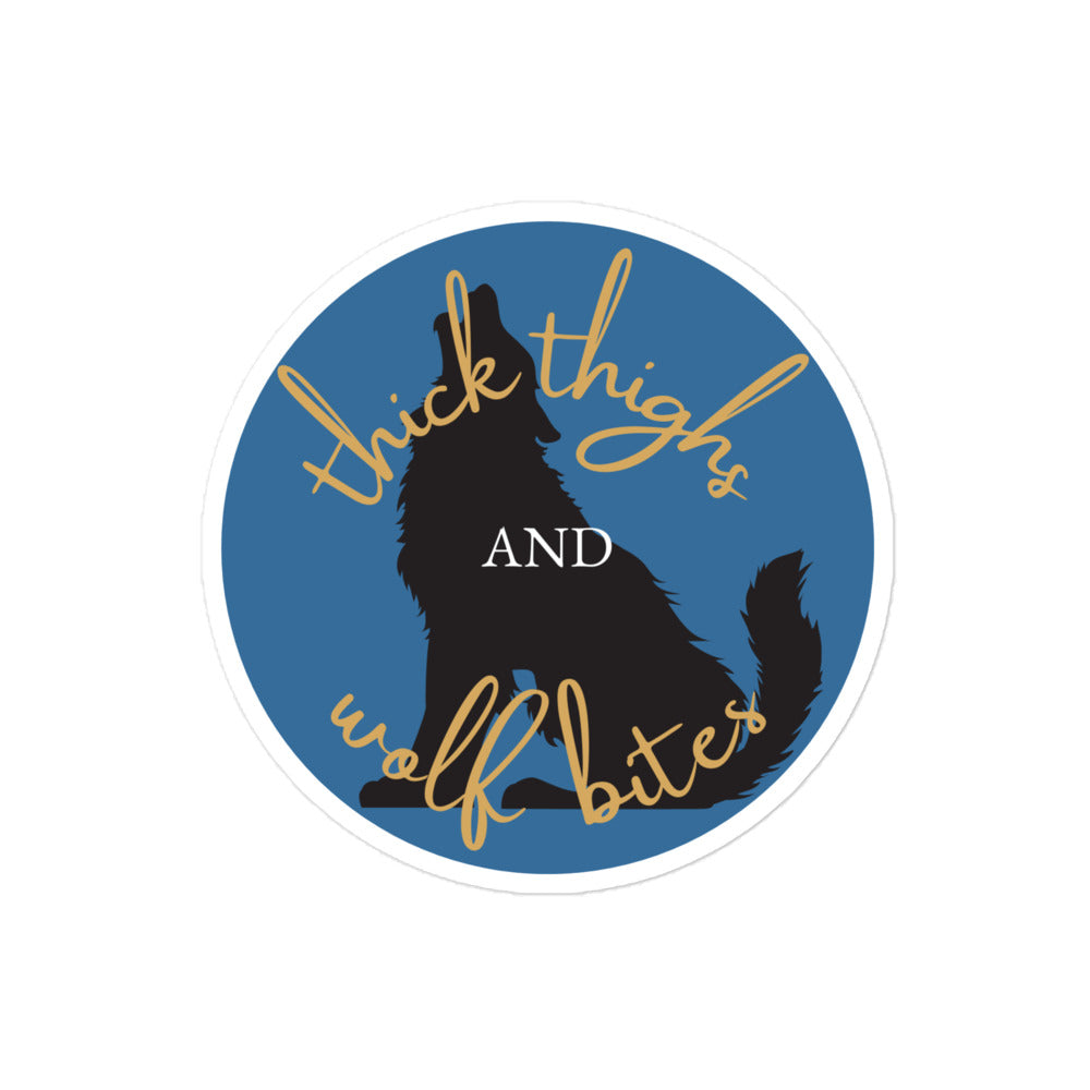 Thick Thighs and Wolf Bites Sticker