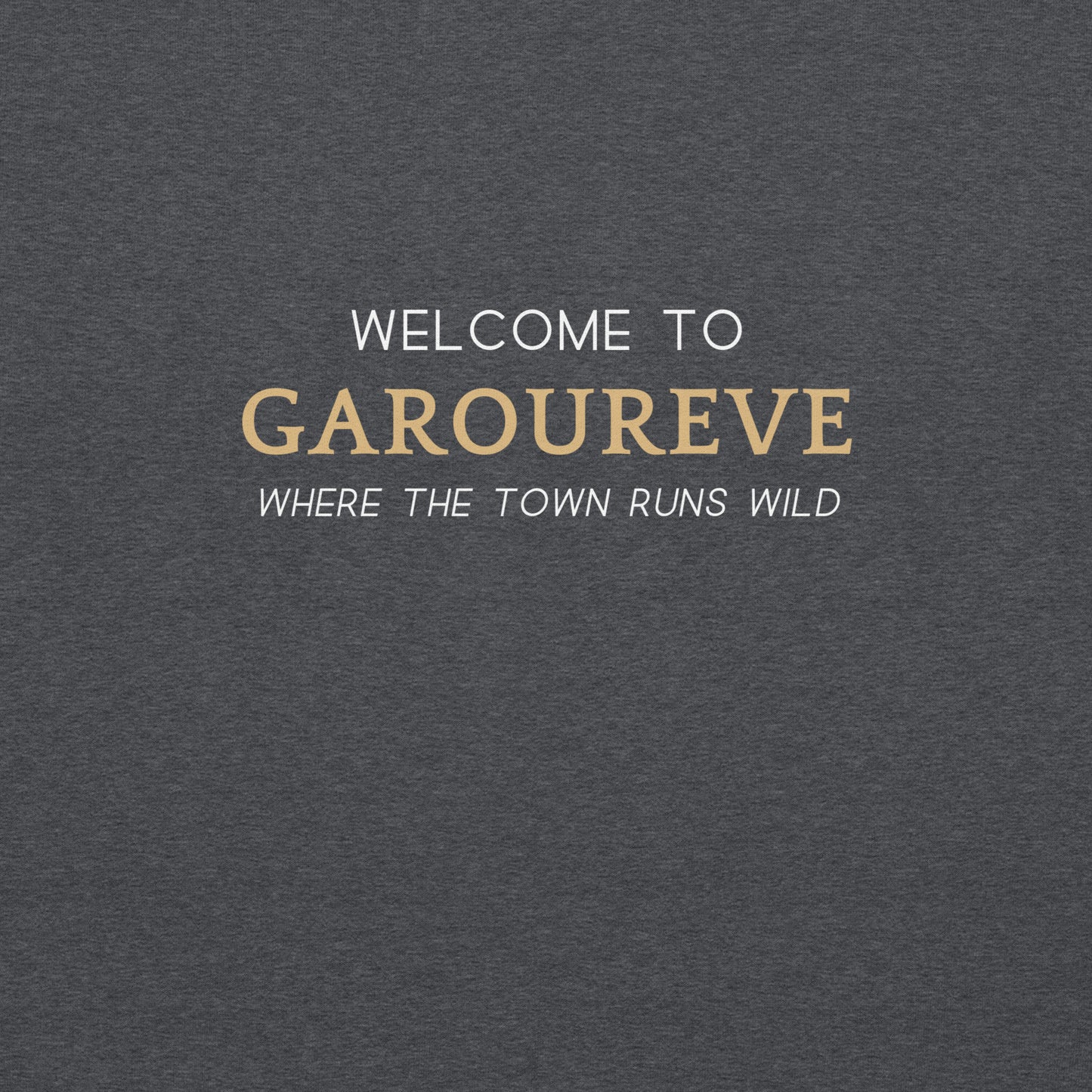 Welcome to Garoureve Sweatshirt