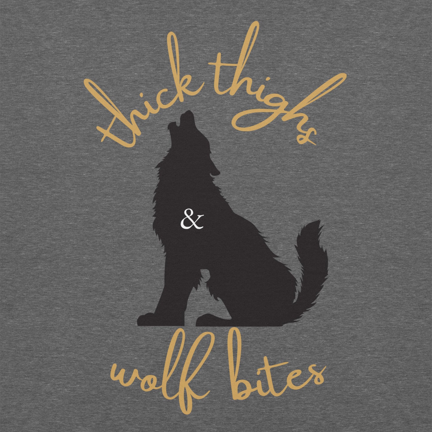 Thick Thighs and Wolf Bites Hoodie