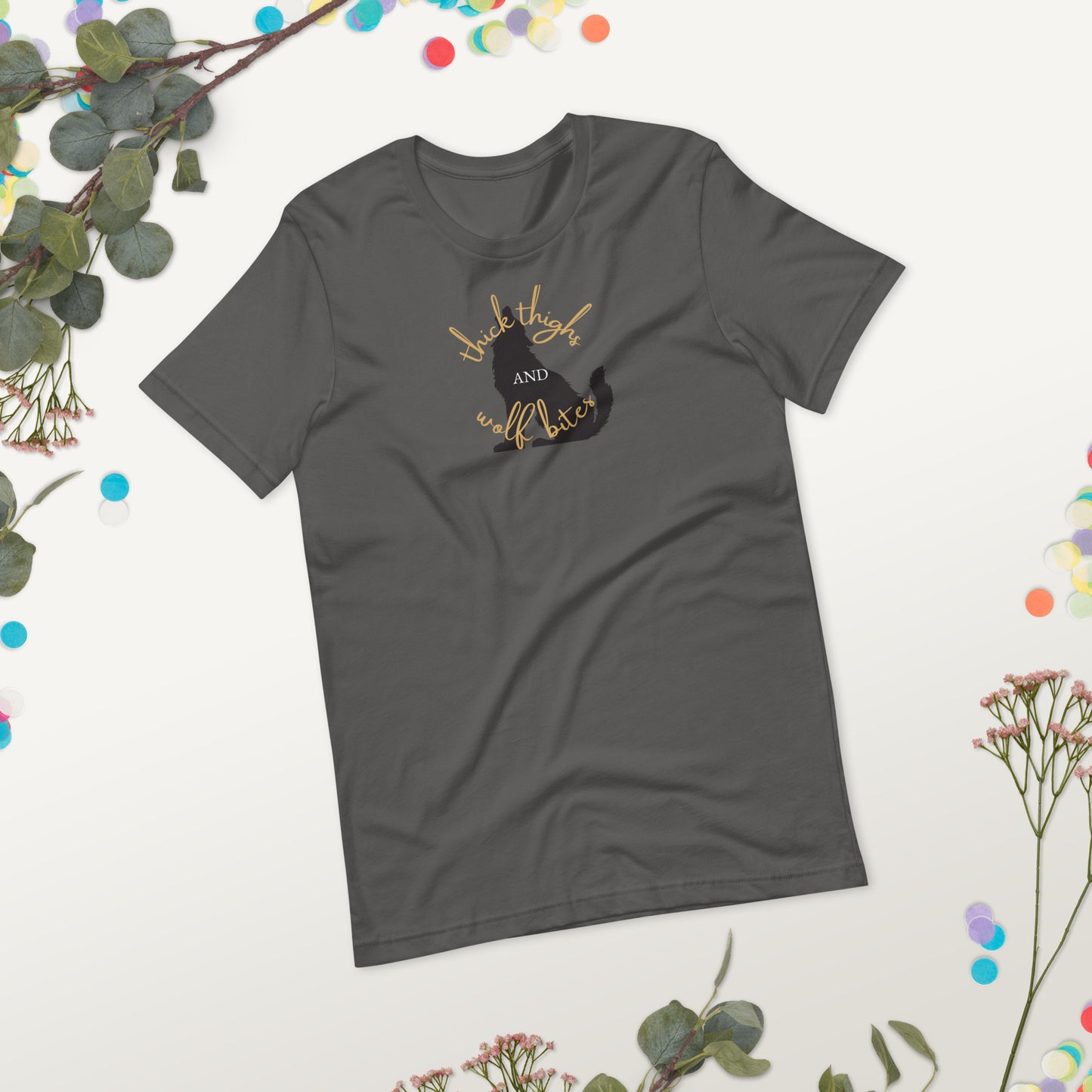 Wolf Bites and Thick Thighs T-Shirt