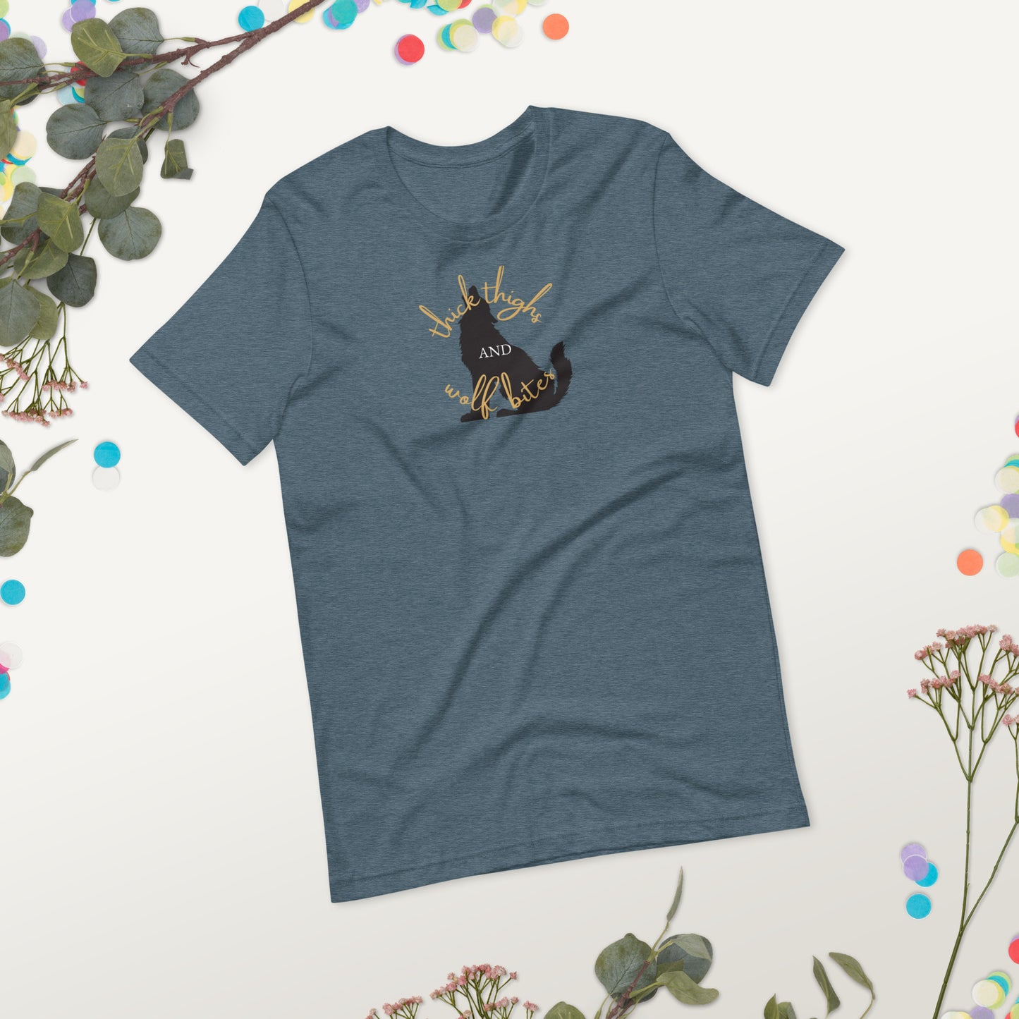 Wolf Bites and Thick Thighs T-Shirt